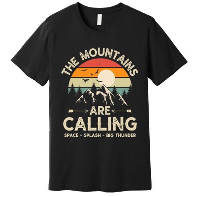 Vintage The Mountains Are Calling Space Splash Big Thunder Premium T-Shirt