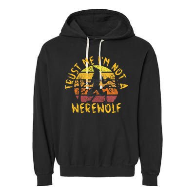 Vintage Trust Me I´m Not A Werewolf Full Moon Wolf Halloween Garment-Dyed Fleece Hoodie
