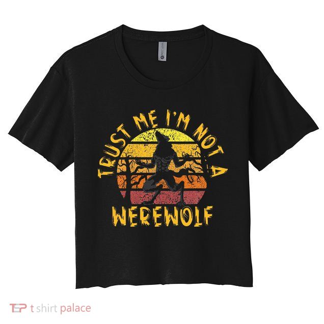 Vintage Trust Me I´m Not A Werewolf Full Moon Wolf Halloween Crop Top