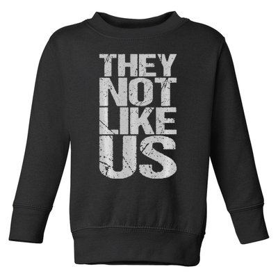 Vintage They Not Like Us Ov Hoe Ov Ho Toddler Sweatshirt