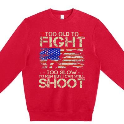 Vintage Too Old To Fight Too Slow To Run Veteran Premium Crewneck Sweatshirt