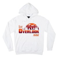 Visit The Overlook Hotel The Vacation You Deserve Hoodie