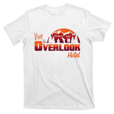 Visit The Overlook Hotel The Vacation You Deserve T-Shirt