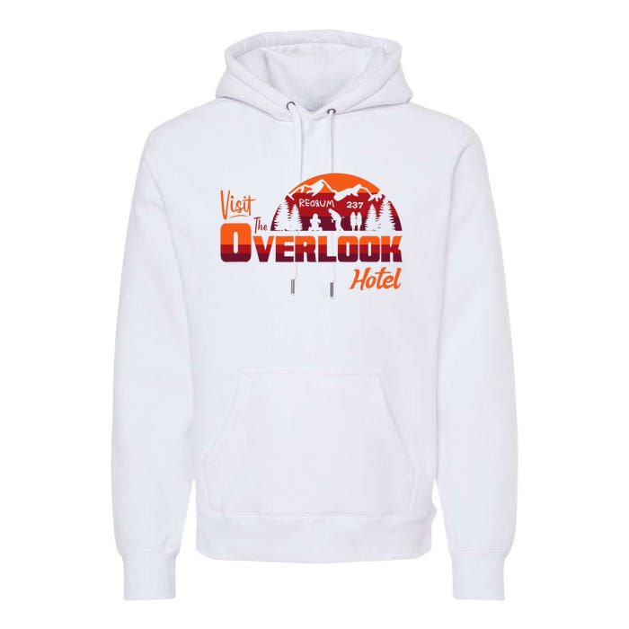 Visit The Overlook Hotel The Vacation You Deserve Premium Hoodie