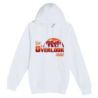 Visit The Overlook Hotel The Vacation You Deserve Premium Pullover Hoodie