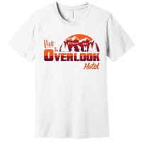 Visit The Overlook Hotel The Vacation You Deserve Premium T-Shirt