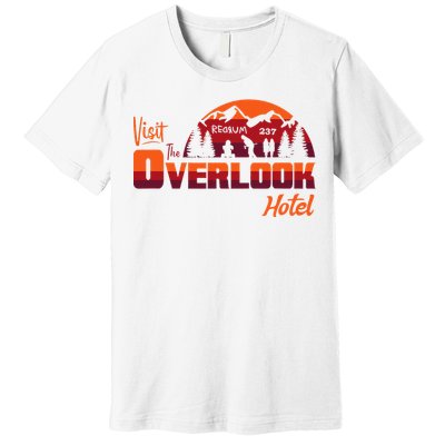 Visit The Overlook Hotel The Vacation You Deserve Premium T-Shirt