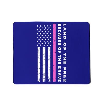 Vintage Thin Pink Line Land Of The Free Because Of The Brave Gift Mousepad