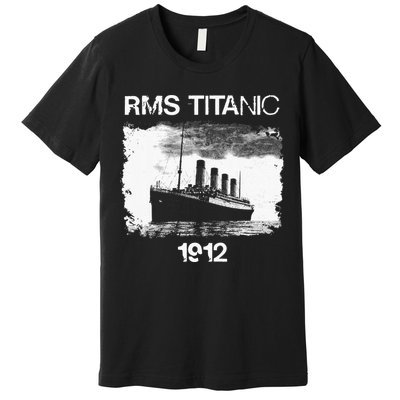 Vintage Titanic Remembrance Day RMS 1912 The Ship of Dreams Premium T-Shirt