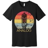 Vacuum Tube Retro Analog Audio Valve Amp Hi Fi Or Guitar Premium T-Shirt