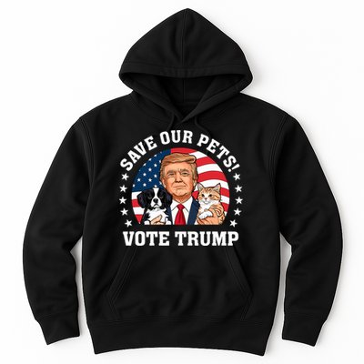 Vote Trump Save Our Pets Cats Dogs 2024 Make Pets Safe Again Hoodie