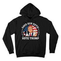 Vote Trump Save Our Pets Cats Dogs 2024 Make Pets Safe Again Tall Hoodie