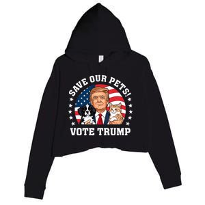 Vote Trump Save Our Pets Cats Dogs 2024 Make Pets Safe Again Crop Fleece Hoodie