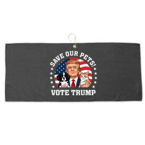 Vote Trump Save Our Pets Cats Dogs 2024 Make Pets Safe Again Large Microfiber Waffle Golf Towel