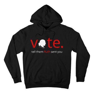 Vote Tell Them Ruth Sent You Feminist Rbg Gift For Women Hoodie