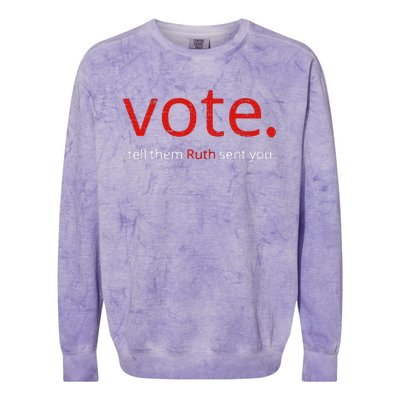 Vote Tell Them Ruth Sent You Funny American Colorblast Crewneck Sweatshirt