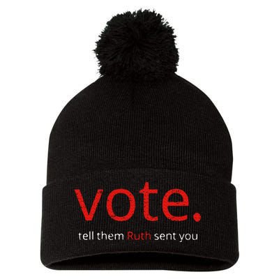 Vote Tell Them Ruth Sent You Funny American Pom Pom 12in Knit Beanie