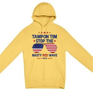 Vote Tampon Tim Will Stop The Red Wave American Flag 2024 Premium Pullover Hoodie