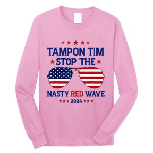 Vote Tampon Tim Will Stop The Red Wave American Flag 2024 Long Sleeve Shirt