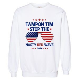 Vote Tampon Tim Will Stop The Red Wave American Flag 2024 Garment-Dyed Sweatshirt