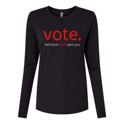 Vote Tell Them Ruth Sent You Vote Like Ruth Women Feminist Womens Cotton Relaxed Long Sleeve T-Shirt