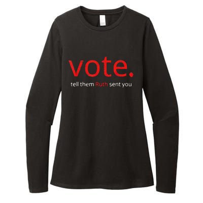 Vote Tell Them Ruth Sent You Vote Like Ruth Women Feminist Womens CVC Long Sleeve Shirt