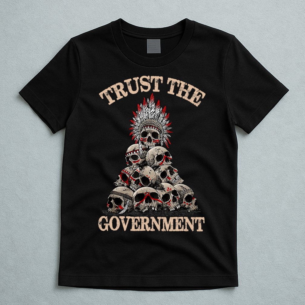 Vintage Trust The Government Skull Native American T-Shirt