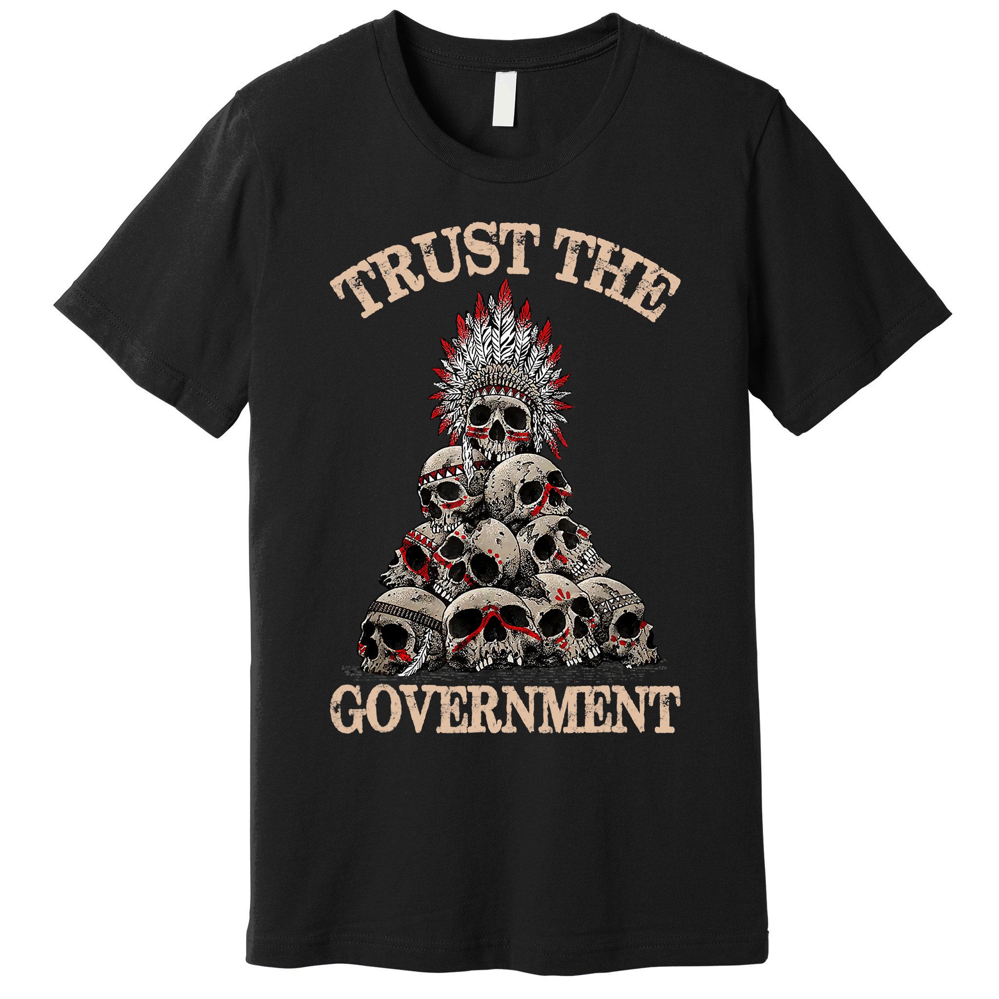 Vintage Trust The Government Skull Native American Premium T-Shirt