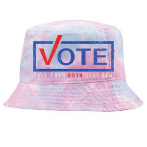 Vote Tell Them Ruth Sent You Political Feminist Distressed Tie-Dyed Bucket Hat