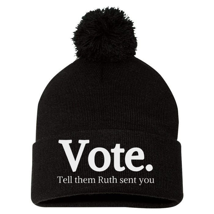 Vote Tell Them Ruth Sent You Humor Pom Pom 12in Knit Beanie