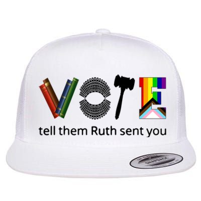 Vote Tell Them Ruth Sent You Flat Bill Trucker Hat