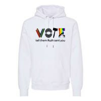 Vote Tell Them Ruth Sent You Premium Hoodie