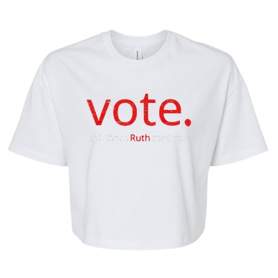 Vote Tell Them Ruth Sent You Bella+Canvas Jersey Crop Tee