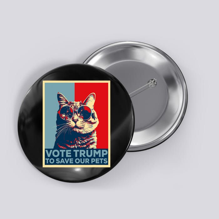 Vote Trump To Save Our Pets 2024 Poster Trump Cats & Dogs Button