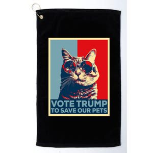 Vote Trump To Save Our Pets 2024 Poster Trump Cats & Dogs Platinum Collection Golf Towel