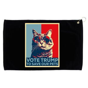 Vote Trump To Save Our Pets 2024 Poster Trump Cats & Dogs Grommeted Golf Towel