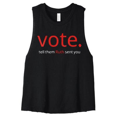 Vote Tell Them Ruth Sent You Funny American Women's Racerback Cropped Tank