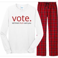 Vote Tell Them Ruth Sent You Funny American Long Sleeve Pajama Set