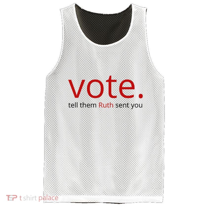 Vote Tell Them Ruth Sent You Funny American Mesh Reversible Basketball Jersey Tank