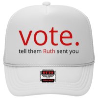 Vote Tell Them Ruth Sent You Funny American Trucker Hat
