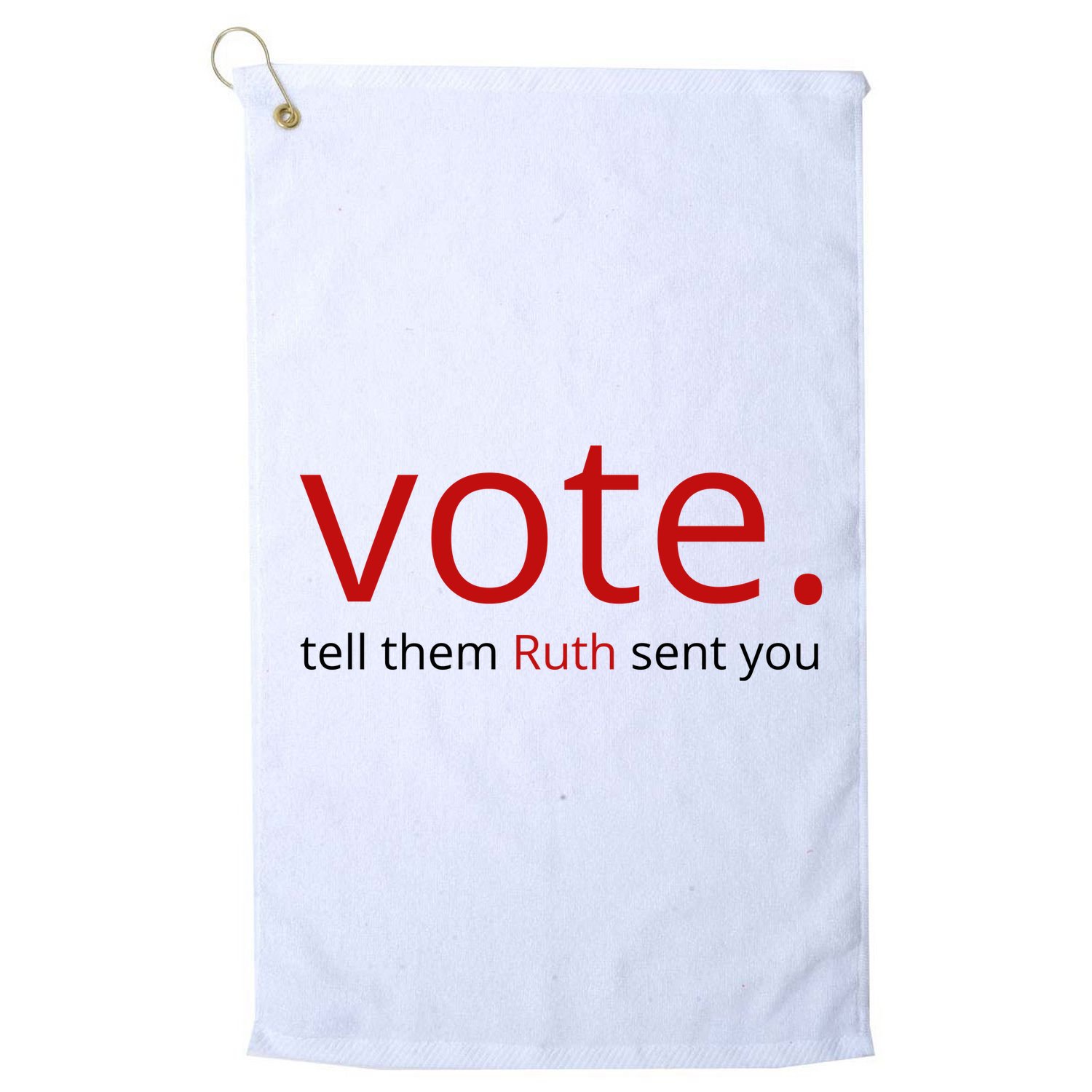 Vote Tell Them Ruth Sent You Funny American Golf Towel