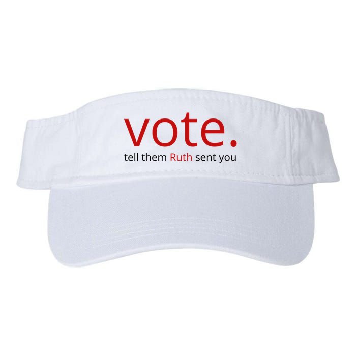 Vote Tell Them Ruth Sent You Funny American Visor