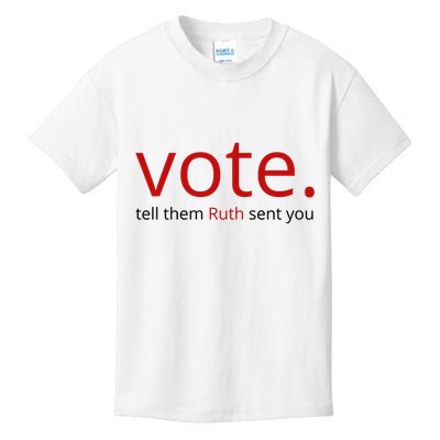 Vote Tell Them Ruth Sent You Funny American Kids T-Shirt