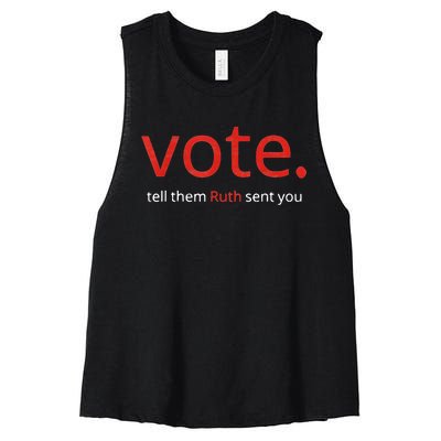 Vote Tell Them Ruth Sent You Funny American Women Saying Women's Racerback Cropped Tank