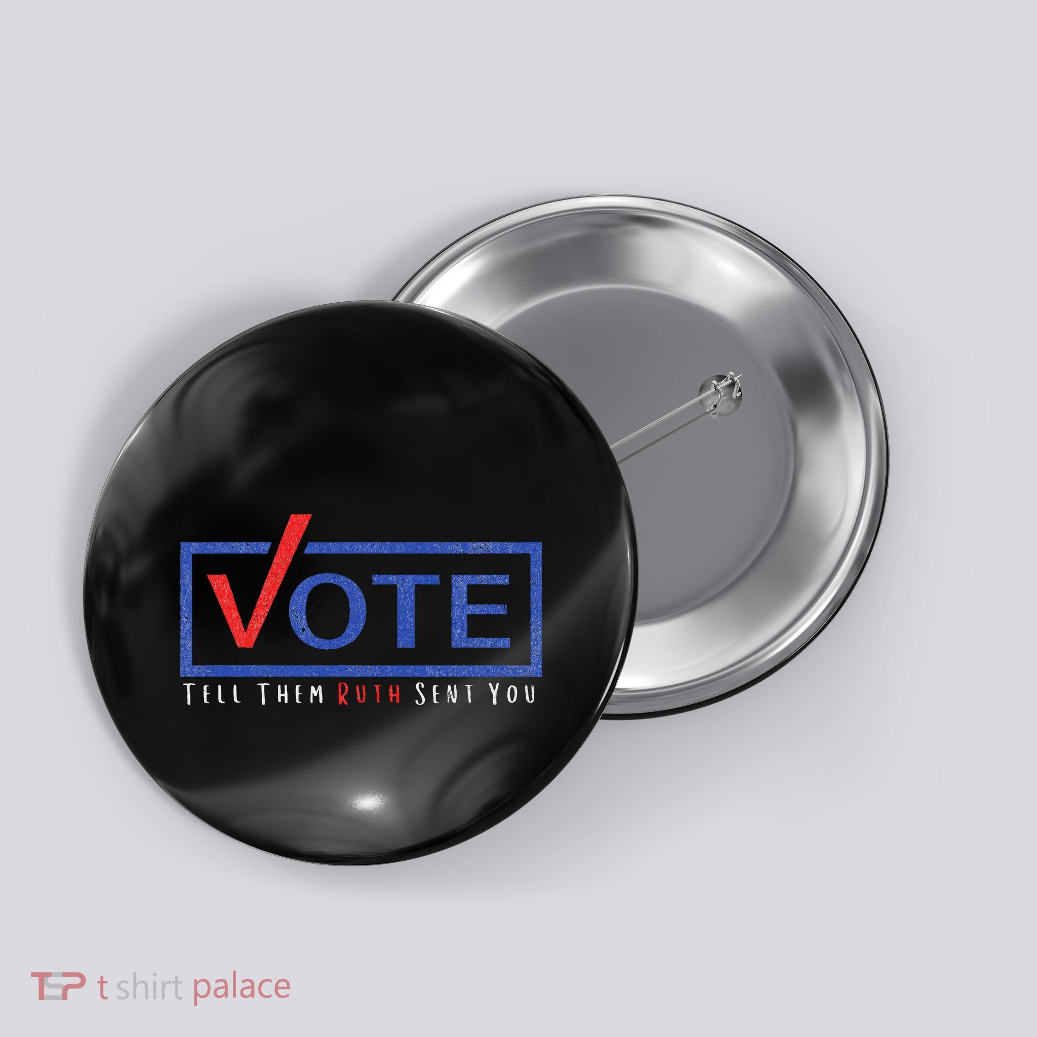 Vote Tell Them Ruth Sent You Feminist Statement Button