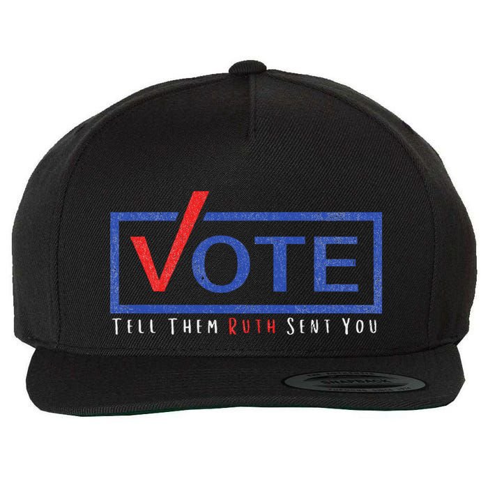 Vote Tell Them Ruth Sent You Feminist Statement Wool Snapback Cap