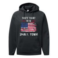 Vintage Try That In My Town American Flag Performance Fleece Hoodie