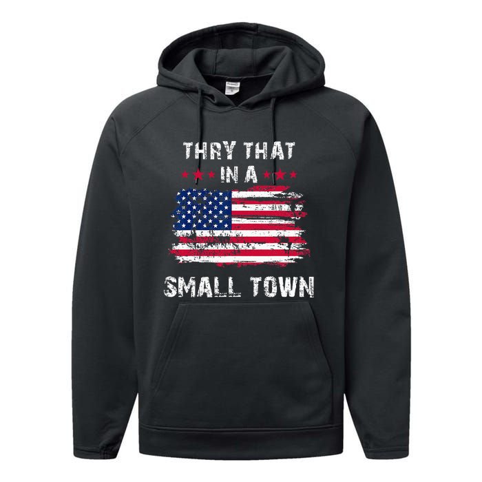 Vintage Try That In My Town American Flag Performance Fleece Hoodie