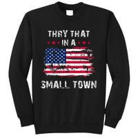 Vintage Try That In My Town American Flag Sweatshirt