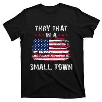 Vintage Try That In My Town American Flag T-Shirt